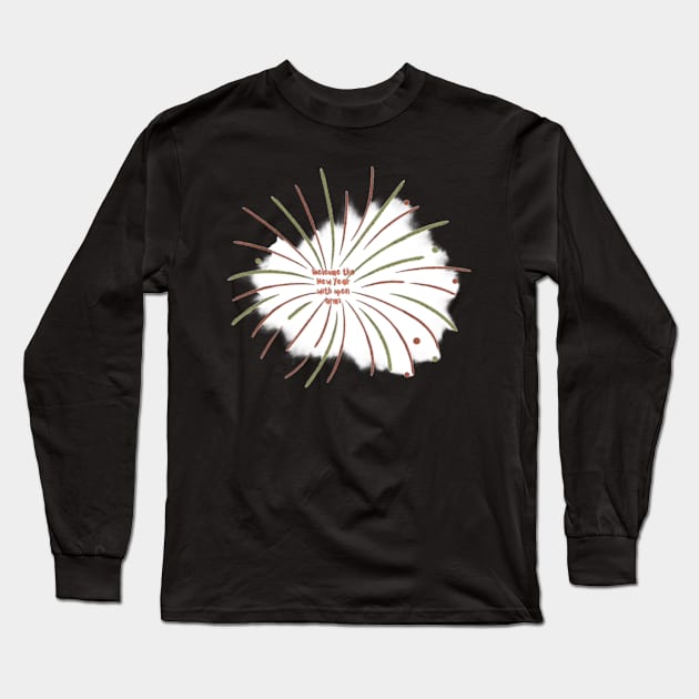 Welcome the New Year with open arms Long Sleeve T-Shirt by HALLSHOP